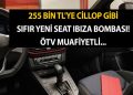 255 bin TLye cillop gibi sifir yeni Seat Ibiza bombasi OTV muafiyetli satislar basladi