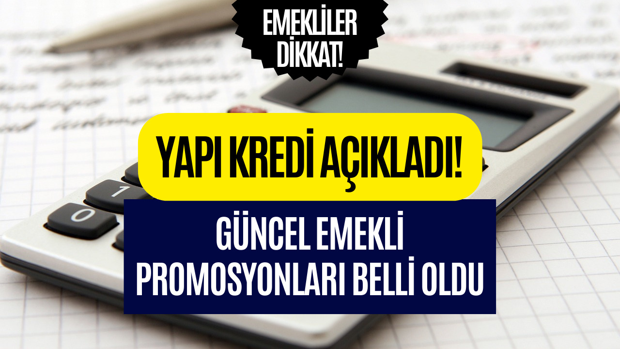 Yapı Kredi Emekli Promosyon Ödemelerini Kasım 2022 İtibariyle ...